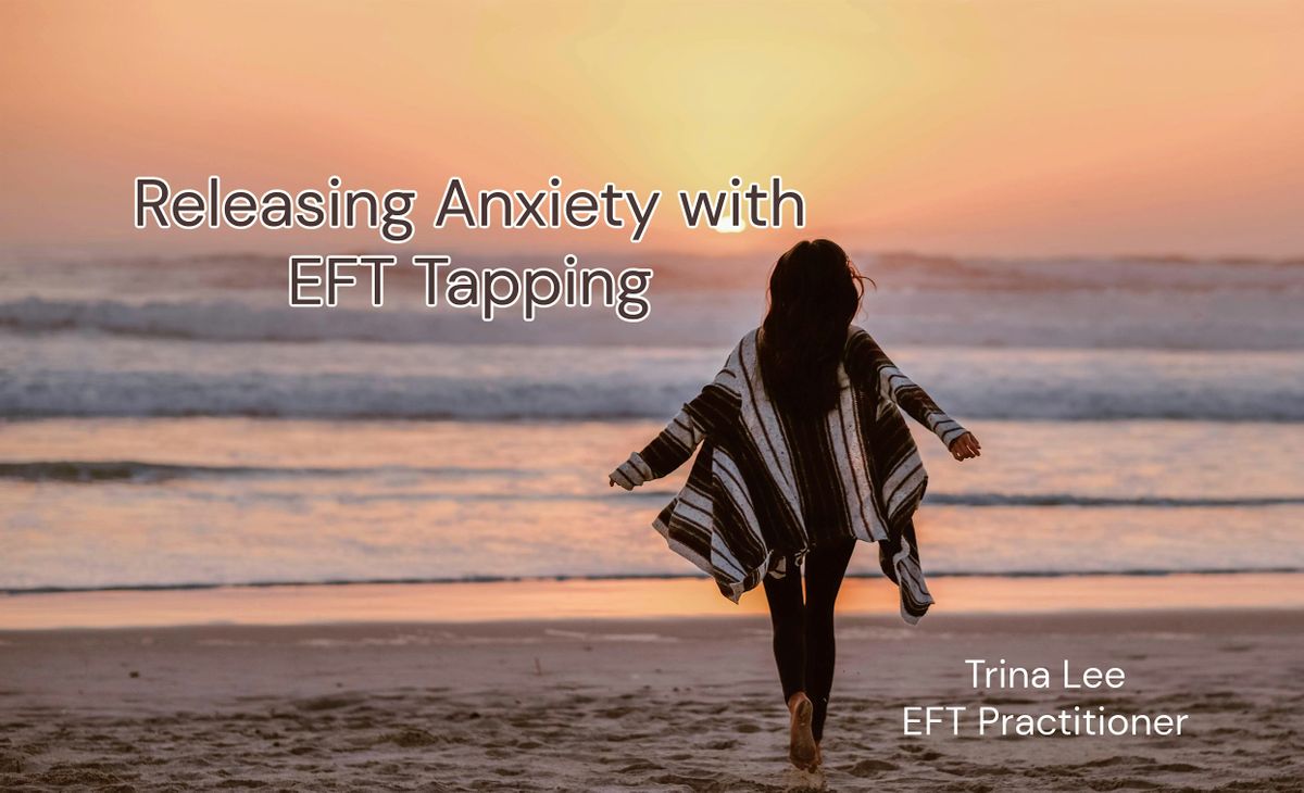 Releasing Anxiety Using EFT Tapping-Boston