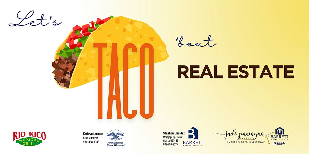 Let's TACO 'bout REAL ESTATE