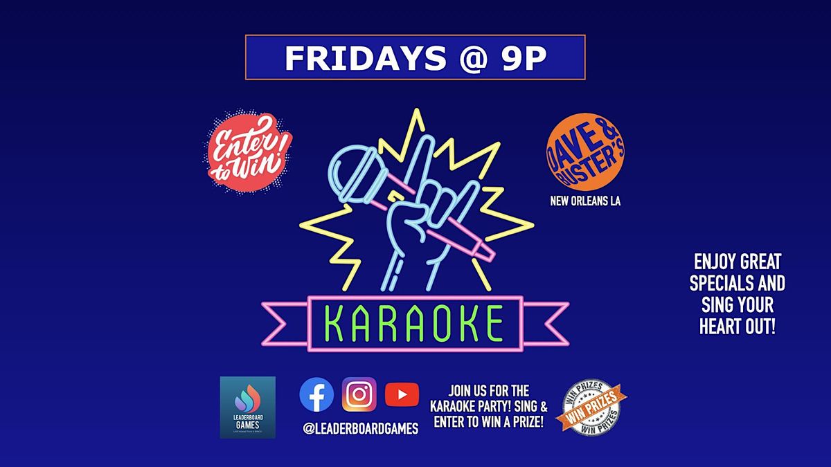 Karaoke Night | Dave n Busters - New Orleans LA - Friday at 9p