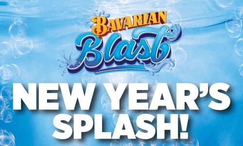 Bavarian Blast New Year\u2019s Splash! \ud83d\udca6