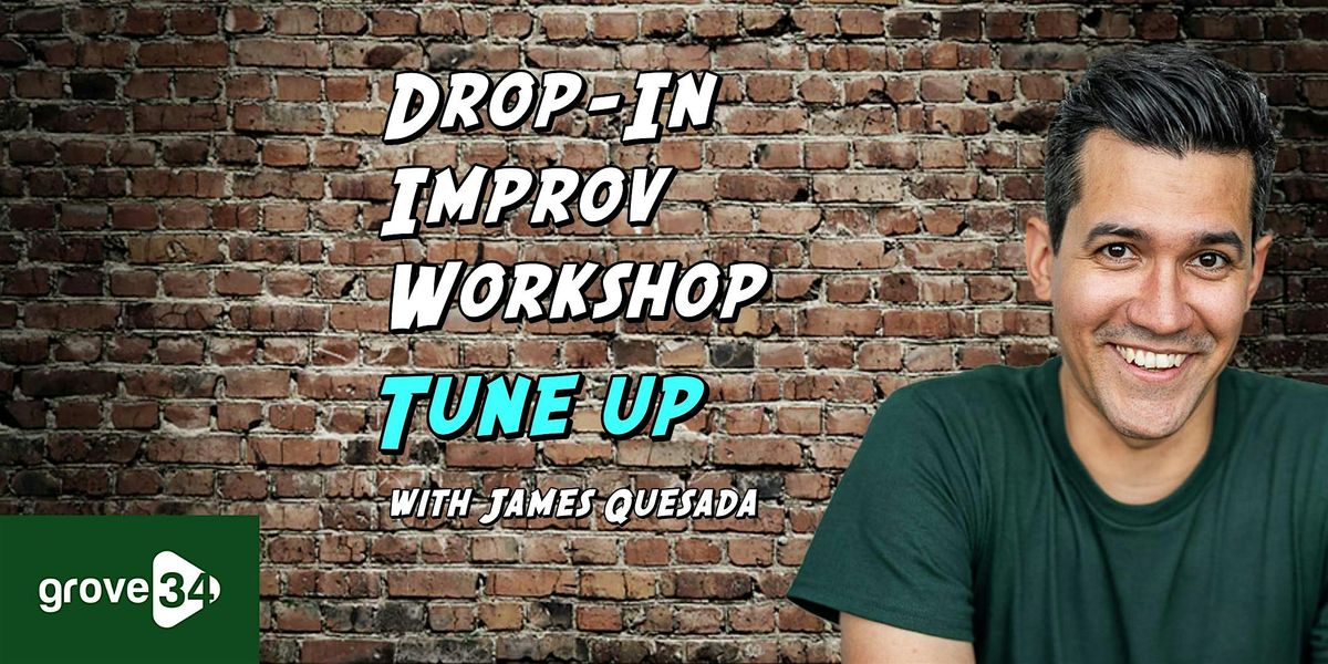 Drop-In Improv Workshop: Tune Up