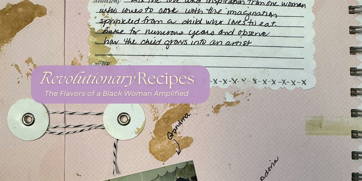 Revolutionary Recipes: Through Her Eyes 2024