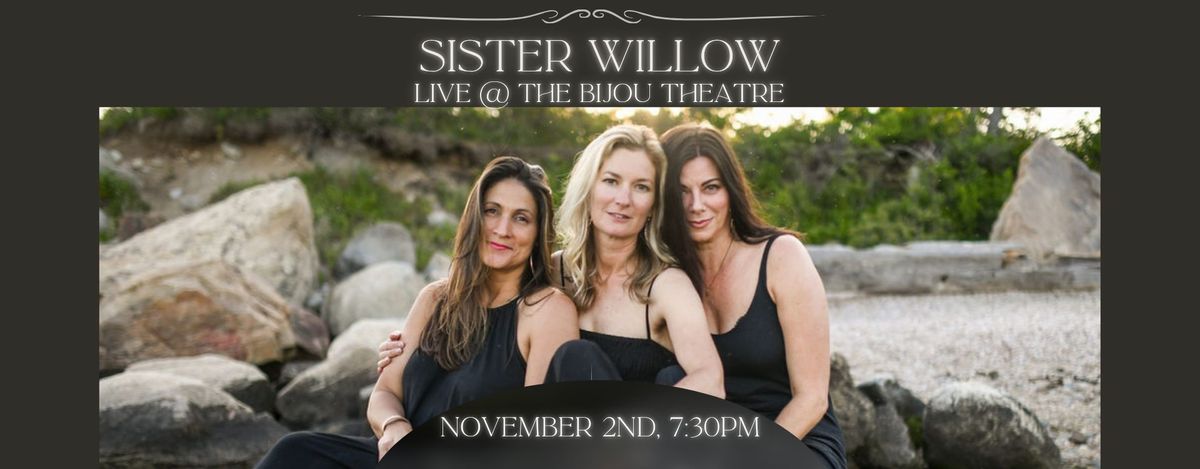 Sister Willow - Live at The Bijou Theatre