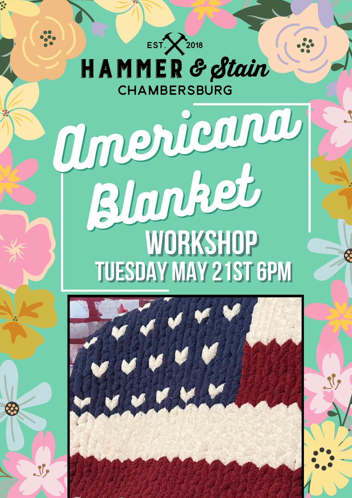 Tuesday May 21st- Americana Blanket Workshop 6pm