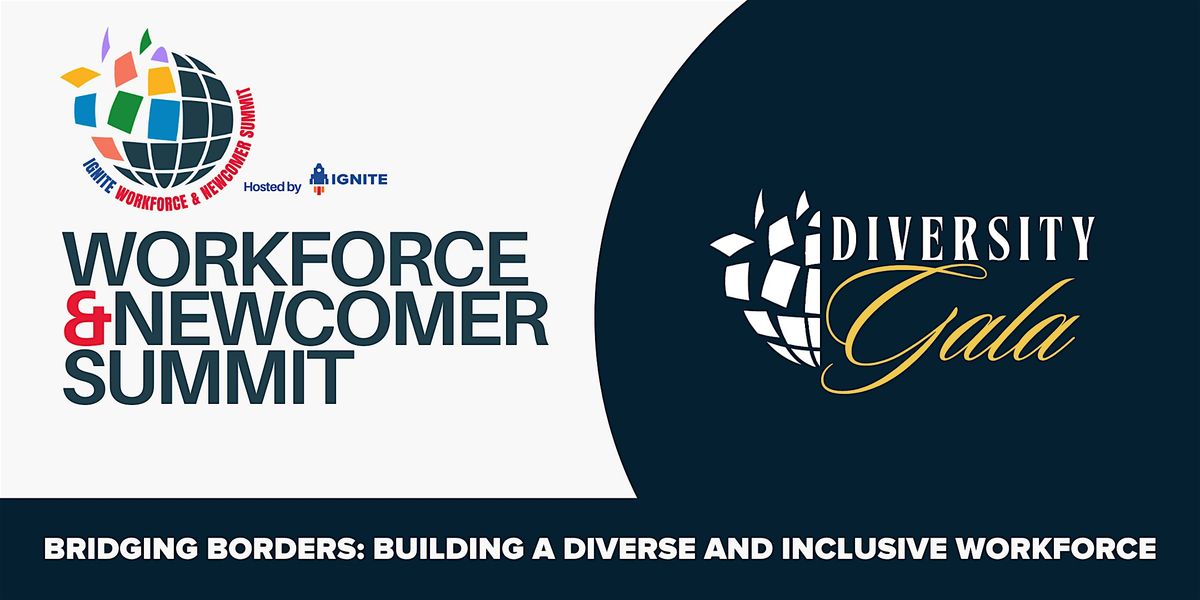Workforce & Newcomer Summit 2024 and Diversity Gala