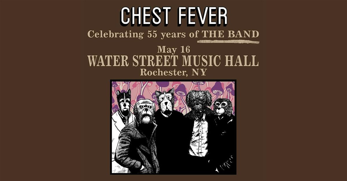 Chest Fever: Celebrating 55 Years of The Band