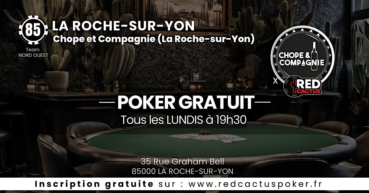 Soir\u00e9e RedCactus Poker X Chope et Compagnie \u00e0  LA-ROCHE-SUR-YON (85)