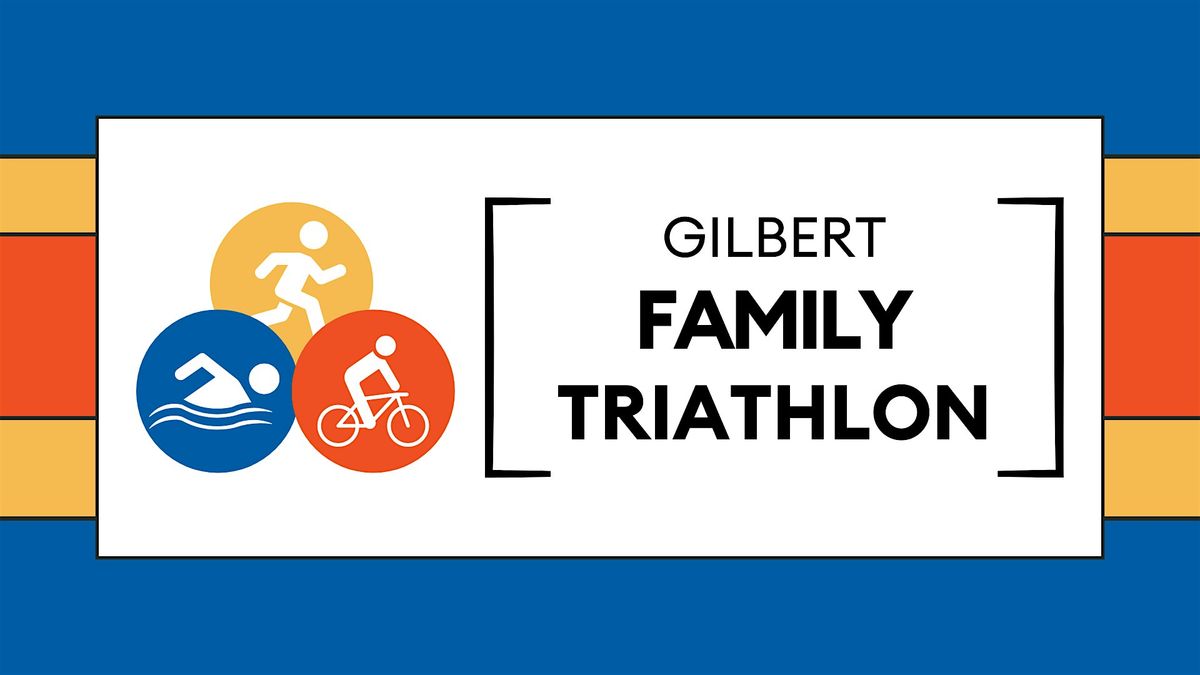 Gilbert  Family Triathlon