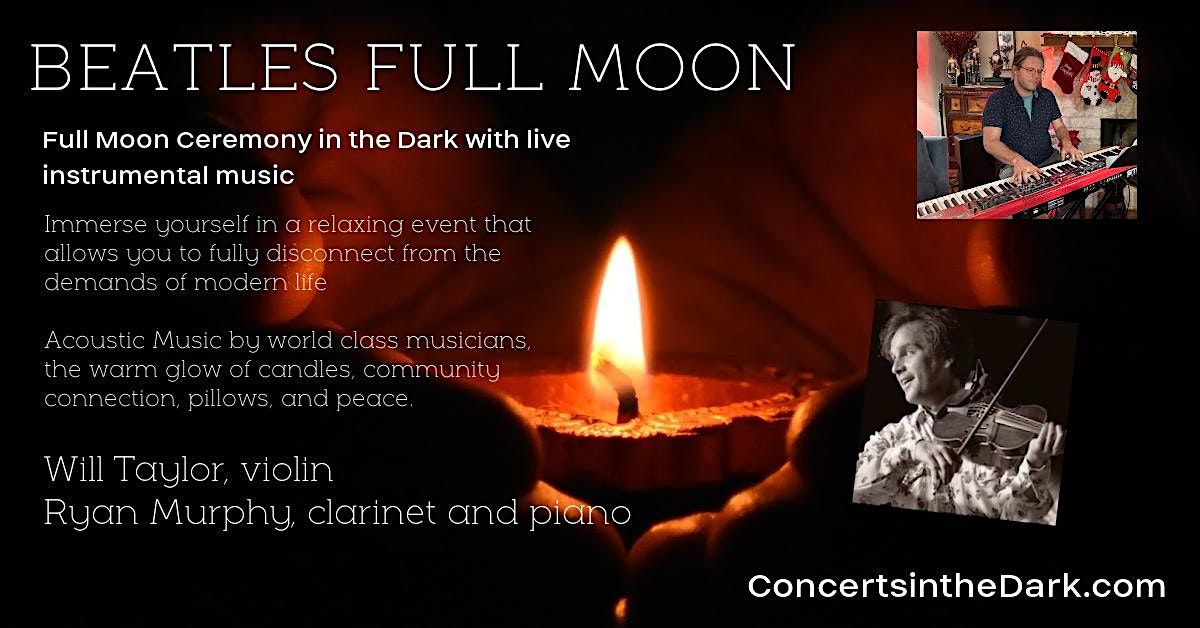 Beatles Full Moon Concert in the Dark with w Live Strings 10-17-24