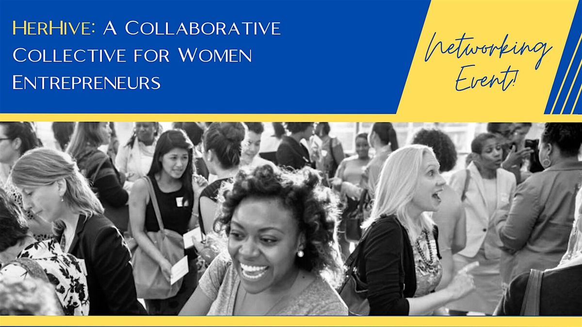 HerHive: A Collaborative Collective for Women Entrepreneurs