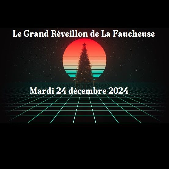 Le Grand R\u00e9veillon de La Faucheuse