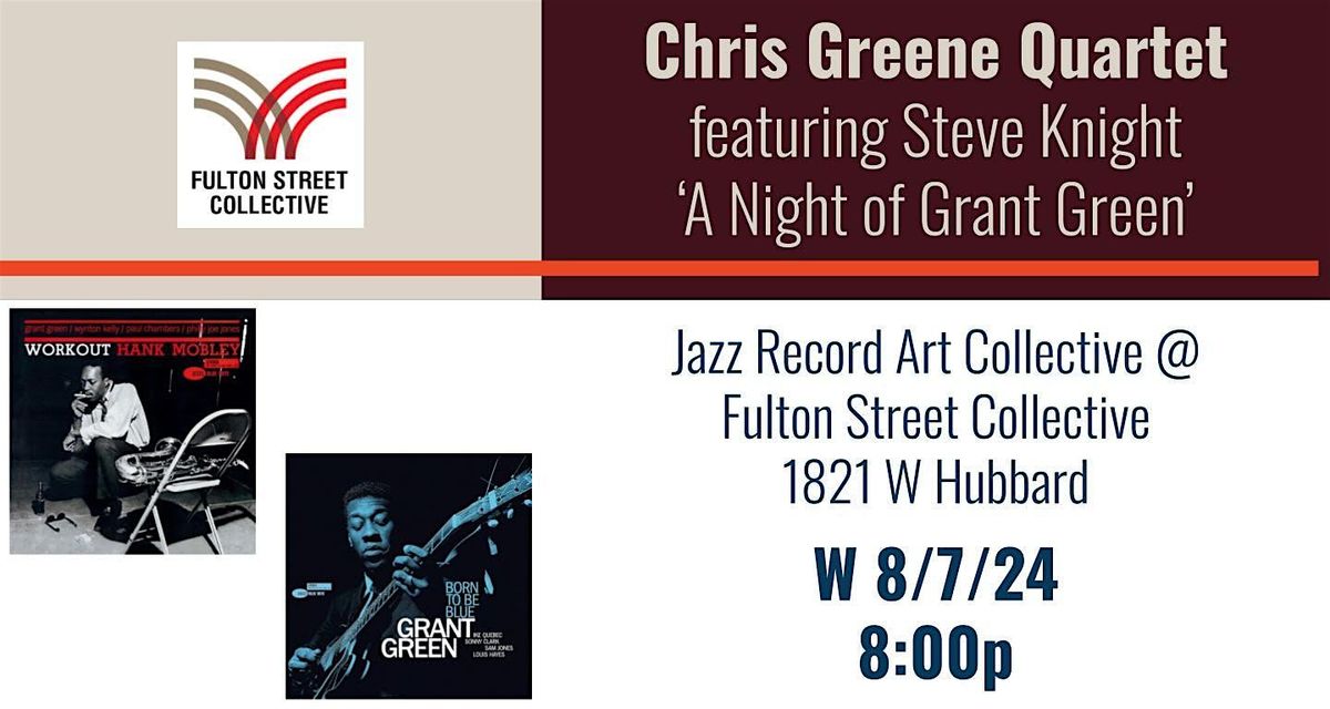 A NIGHT OF GRANT GREEN w\/ Chris Greene Quartet ft. Steve Knight Live @ JRAC