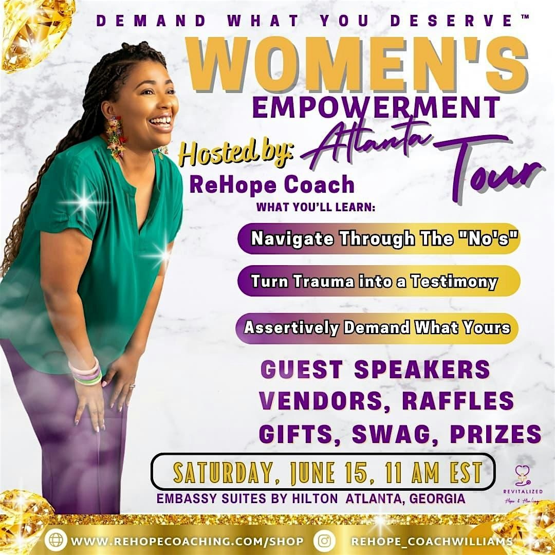 Demand What You Deserve \u2122             Women's Empowerment Tour Atlanta 2024