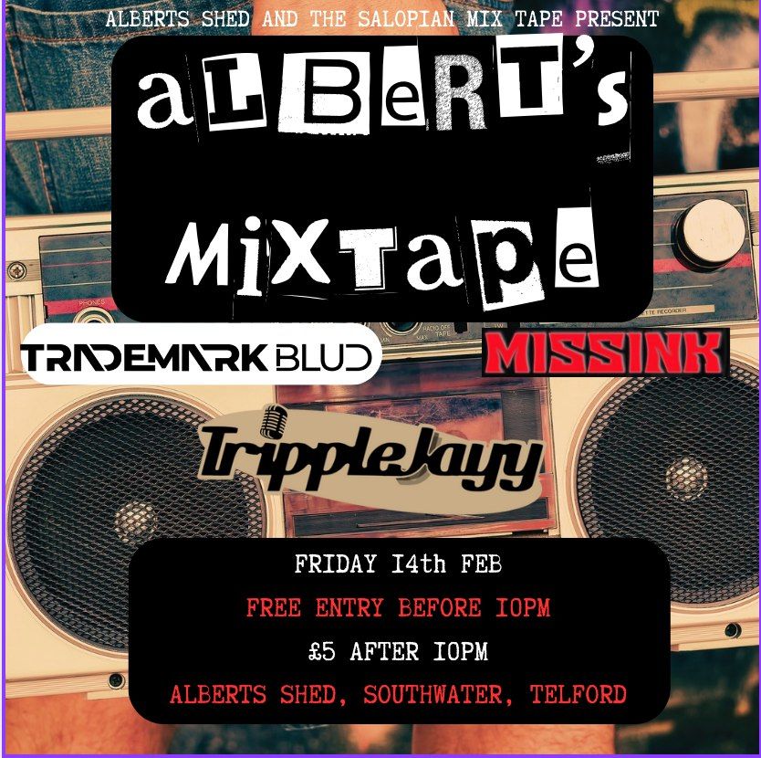 ALBERTS MIXTAPE presents Miss Ink, Trademark Blud, Tripple Jayy