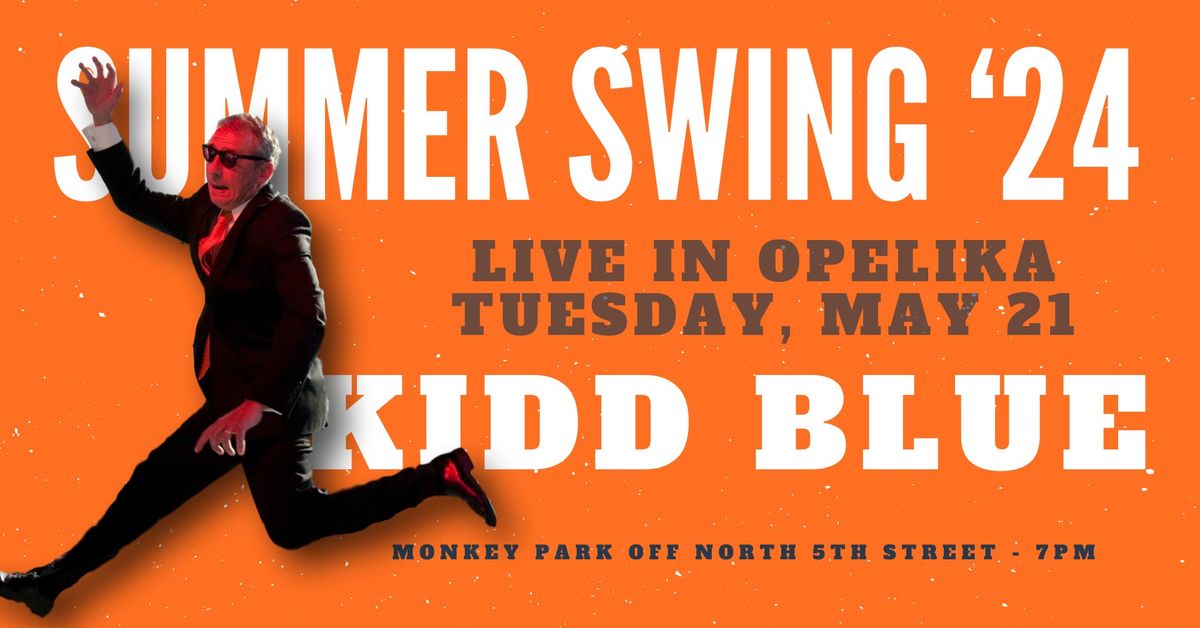 Kidd Blue at Monkey Park - Summer Swing '24