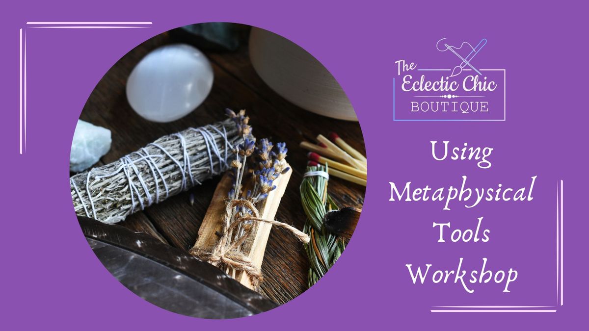 Using Metaphysical Tools Workshop