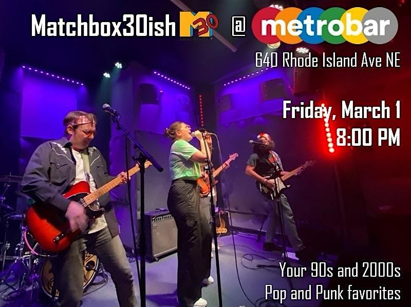 90s and 00s Retro Party with Matchbox 30ish, metrobar DC, Washington, 1 ...