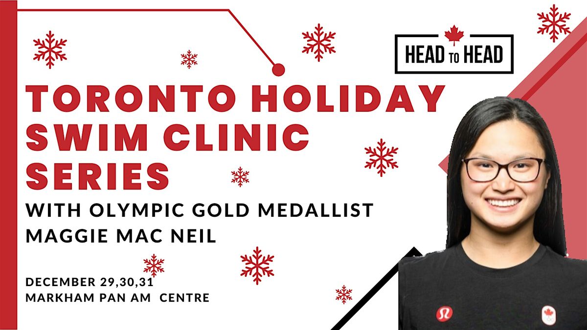 Toronto Head to Head Swim Clinic Series  with Maggie Mac Neil - 3 DAY PASS