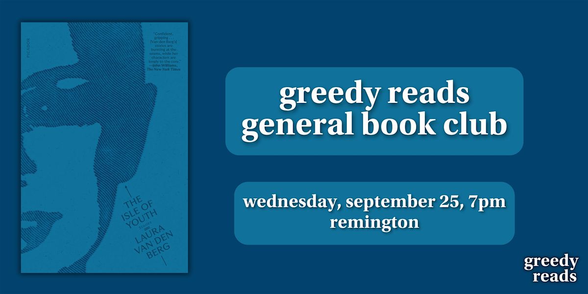 Greedy Reads Book Club September: "The Isle of Youth," Laura van den Berg