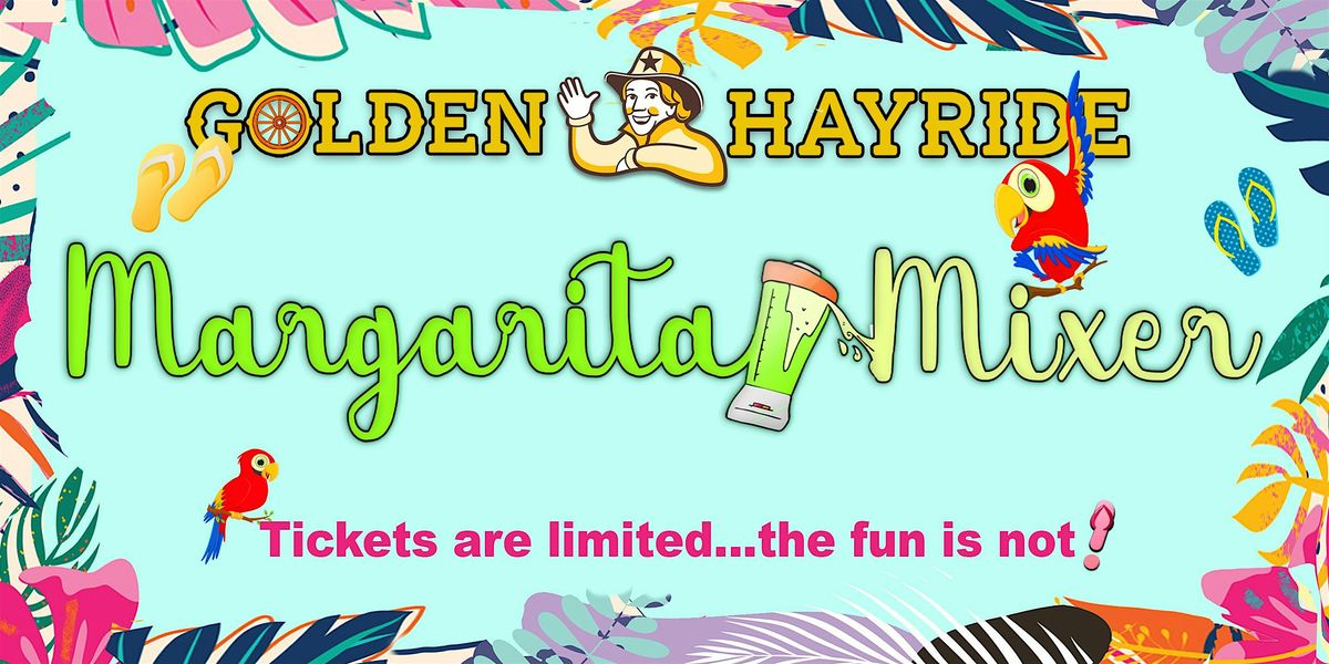 The Golden Hayride Margarita Mixer Tour