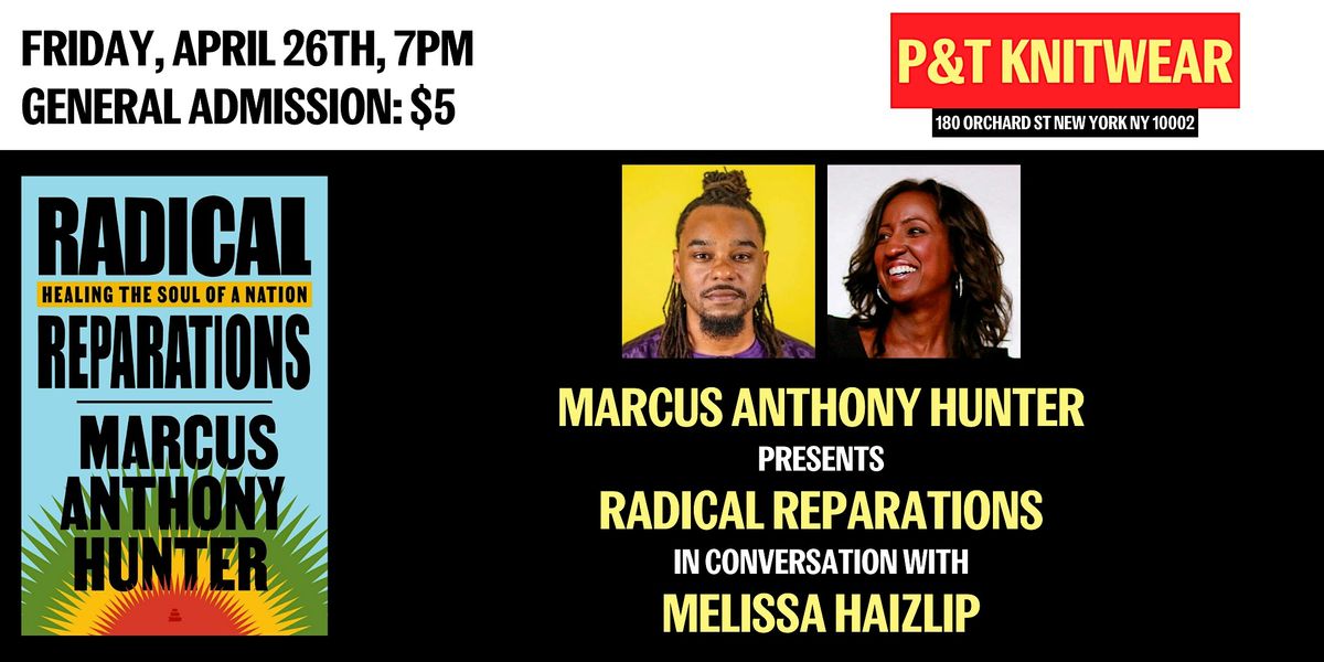 Marcus Hunter presents Radical Reparations, feat. Melissa Haizlip