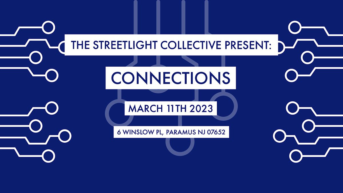 The Streetlight Collective Present:Connections, VFW Post 6699, Paramus ...