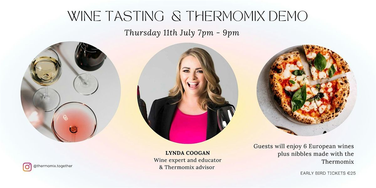 A Taste of Europe Wine Tasting with nibbles from the Thermomix