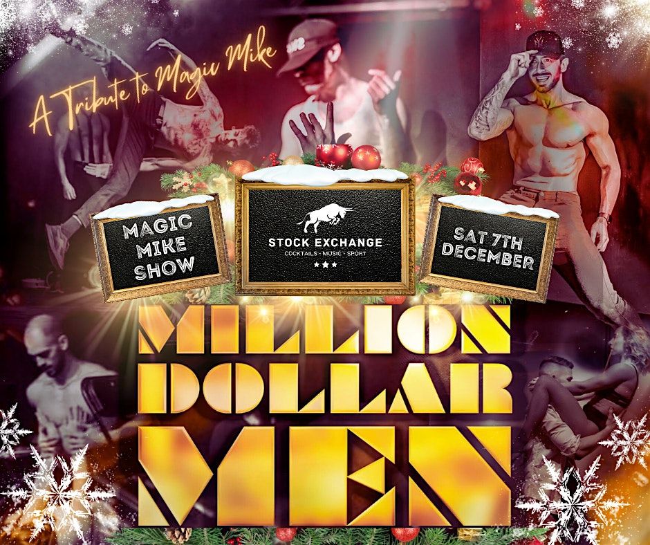 Magic Mike Tribute Show - Featuring The Million Dollar Men