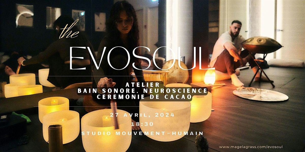 SoundBath - Atelier de Neuroscience et Cacao \/ Evosoul
