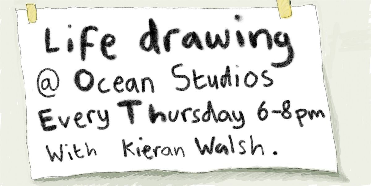 Life Drawing with Kieran Walsh\/ Paid on the door