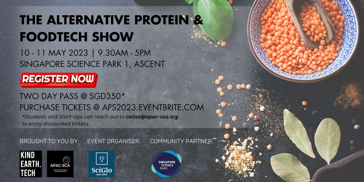 Protein Foodtech Alternative Protein & Foodtech Show 2023, Singapore Science Park 1 ...