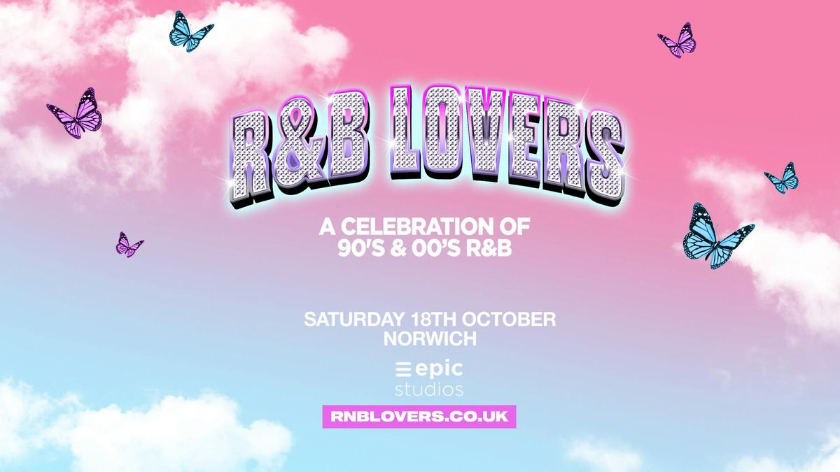 R&amp;B Lovers - Saturday 18th October - Epic Studios [PRIORITY TICKETS ON SALE 9AM THURSDAY!]