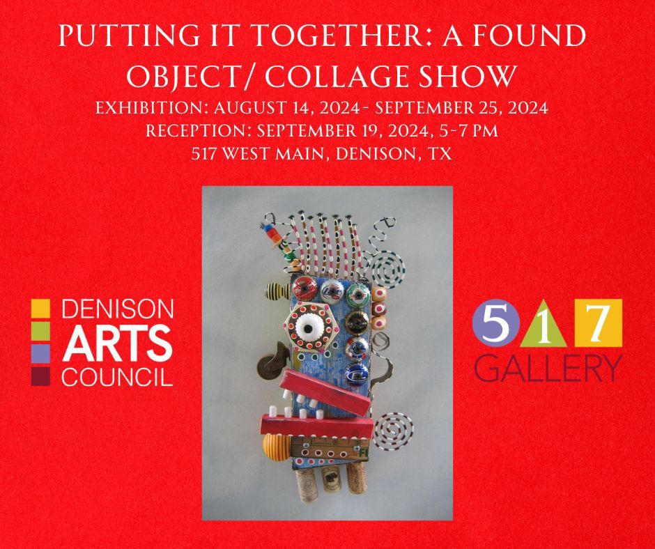 Putting It Together, a Found Object and Collage Show