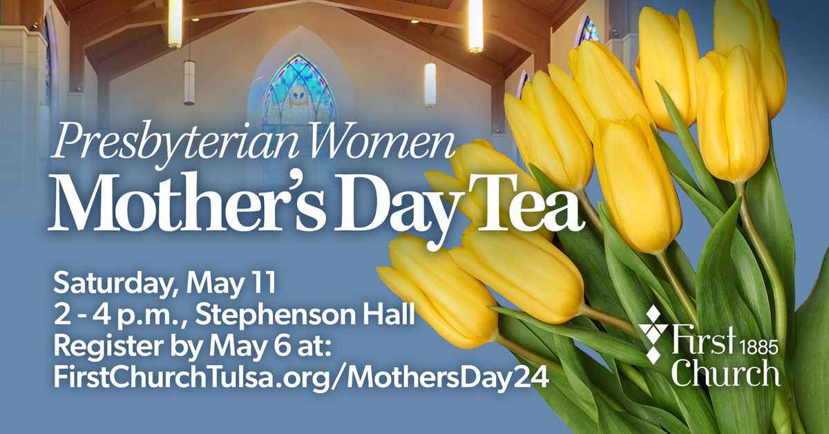 Mother\u2019s Day Tea hosted by Presbyterian Women