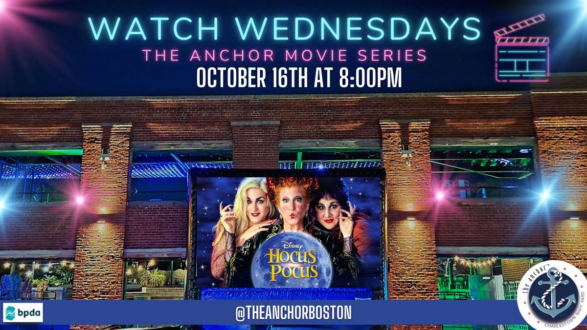 Watch Wednesdays- The Anchor Movie Series: Hocus Pocus