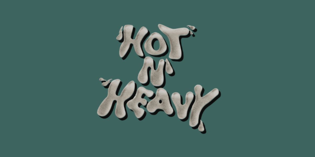 Hot N' Heavy