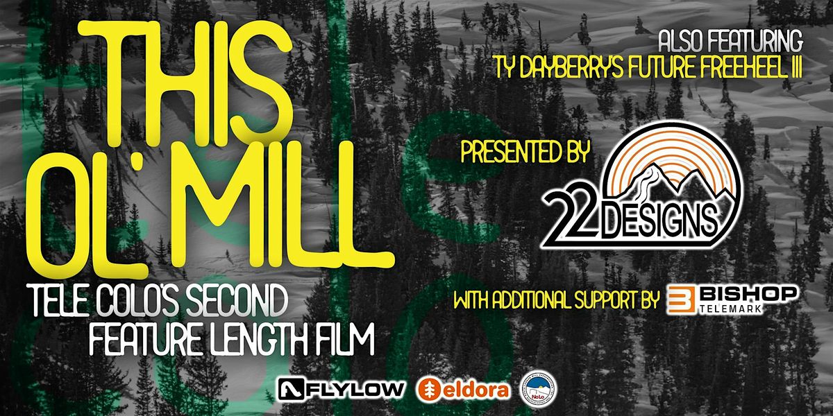 "This Ol' Mill" Telemark Film Tour by TELE COLO (Squamish, BC, CAN - 11\/16)