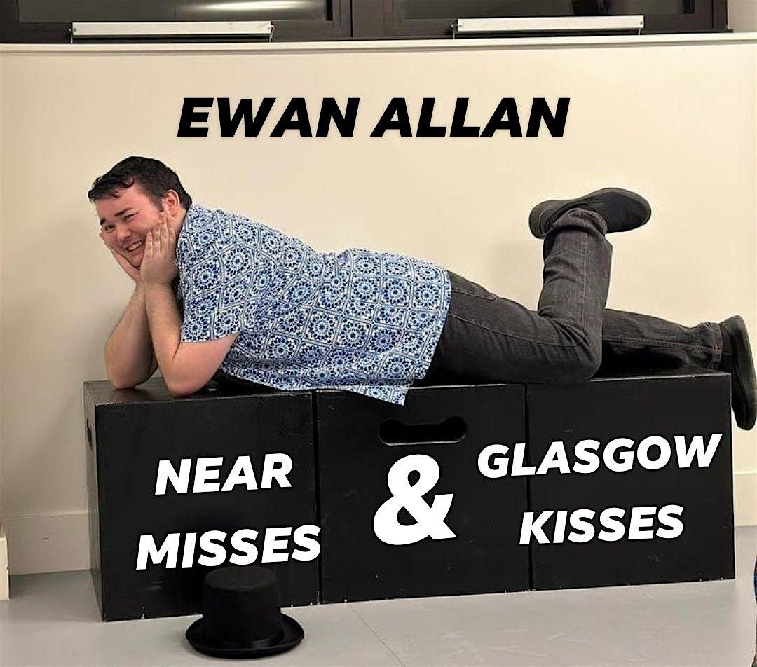 Ewan Allan: Near misses & Glasgow kisses