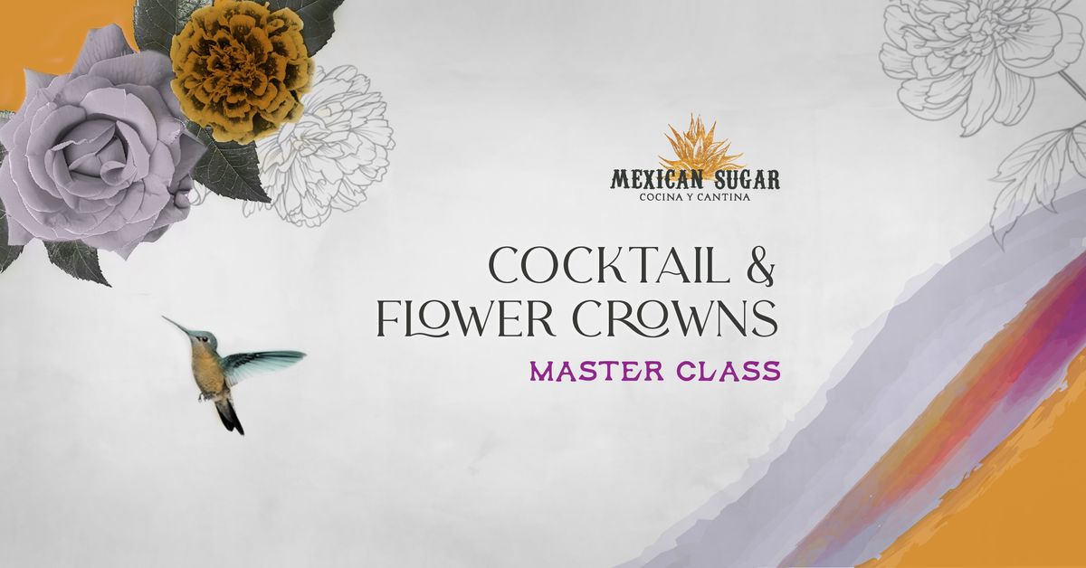 Cocktail & Flower Crowns Master Class