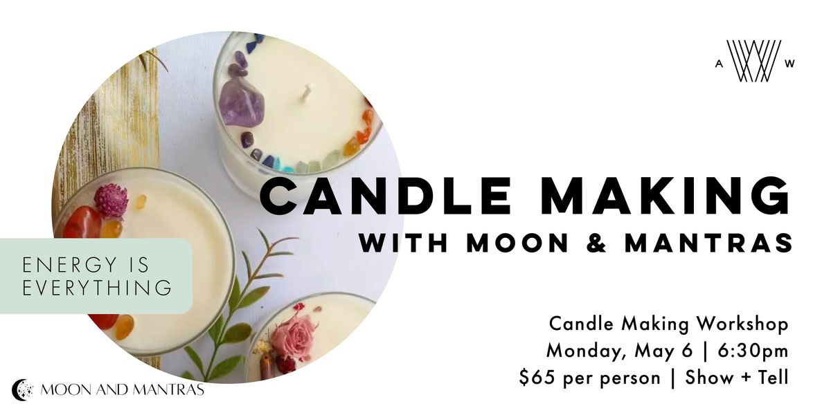 Candle Making with Moon & Mantras