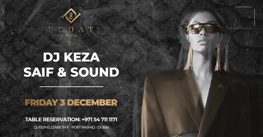 Float Fridays with DJ Keza + Saif and Sound