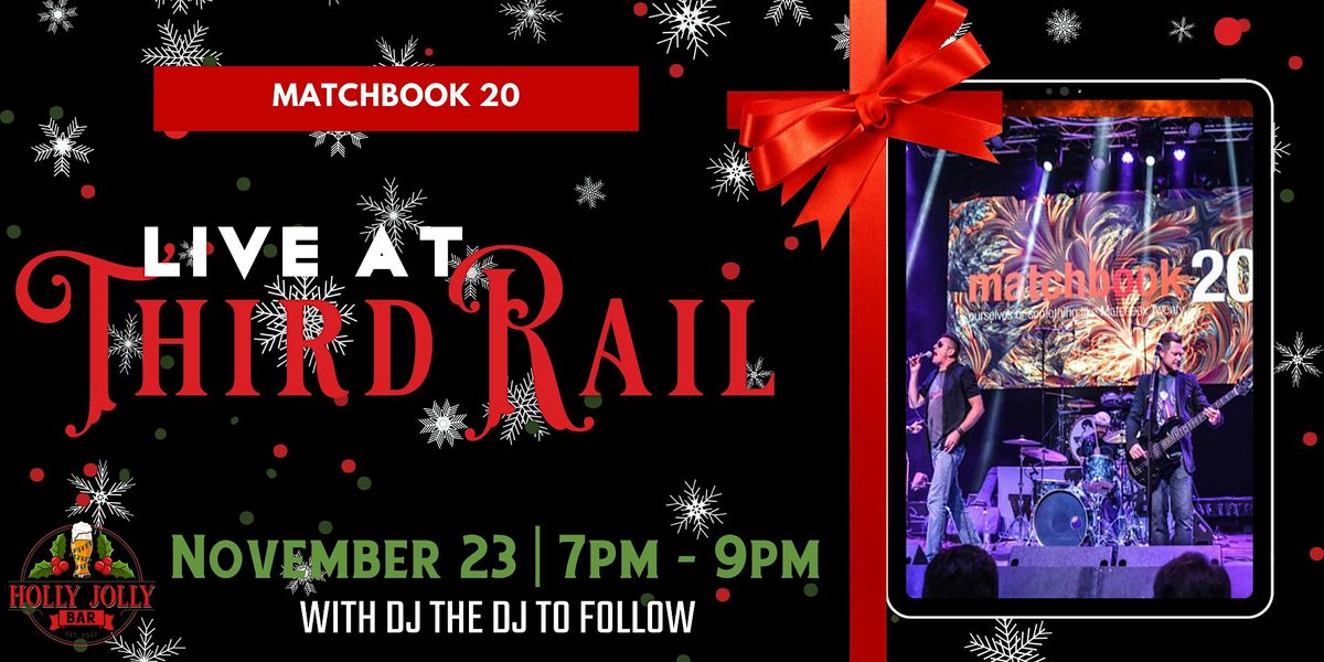 Matchbook 20 | LIVE at Third Rail Holly Jolly Bar