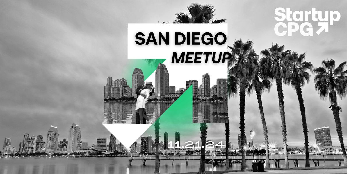 Startup CPG San Diego Meetup - November 2024