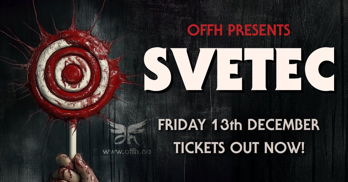 OFFH presents: SVETEC 