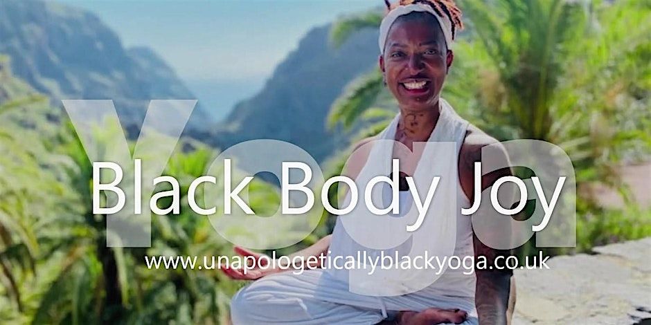 UNAPOLOGETICALLY BLACK Soul-Full Yoga + Somatic FREEDOM Dance