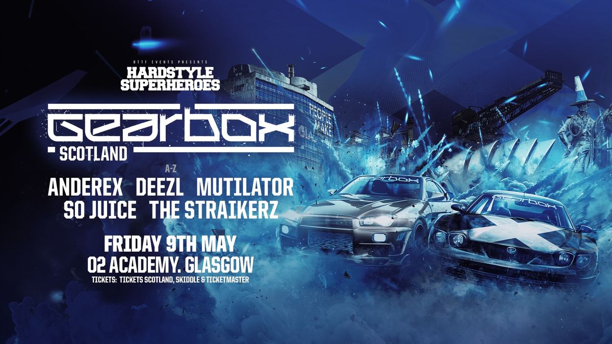 GEARBOX SCOTLAND \/\/ O2 ACADEMY, GLASGOW