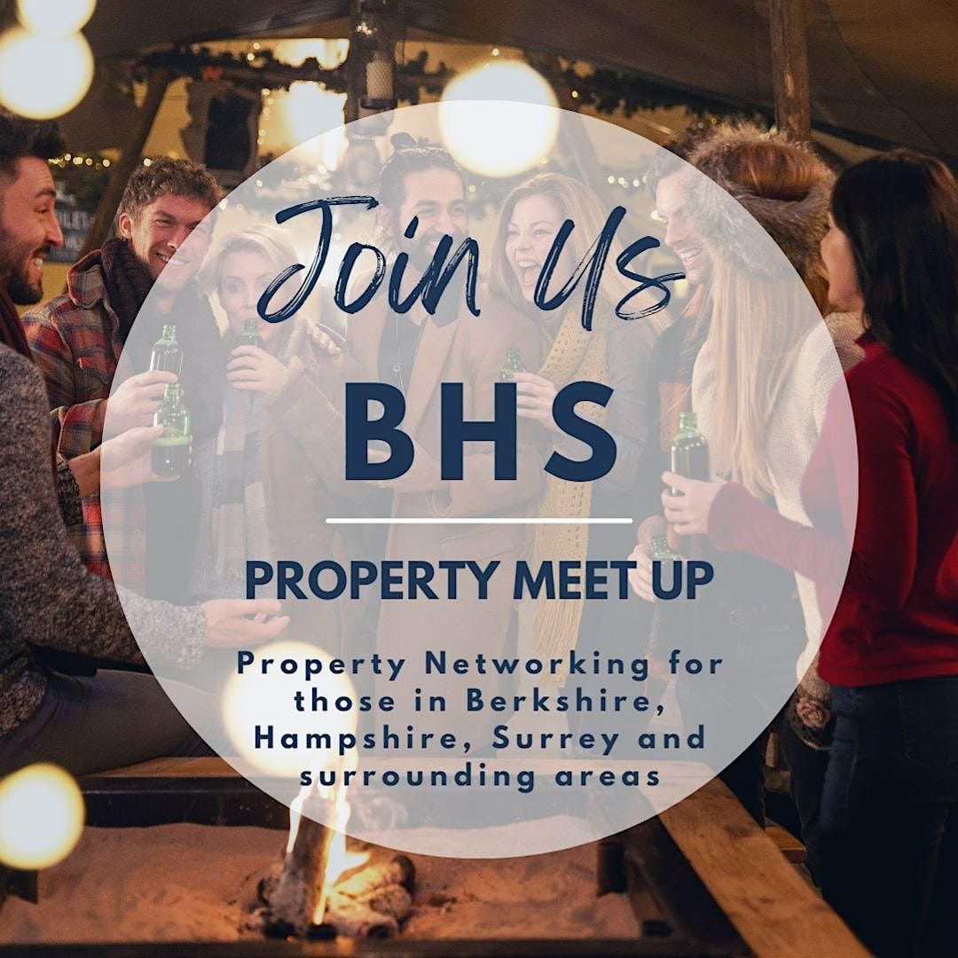 BHS (Berkshire, Hampshire, Surrey) Property Meetup