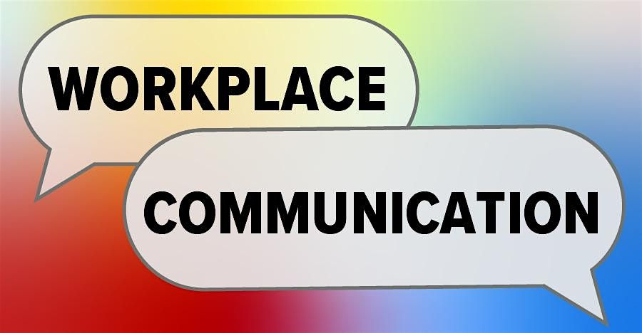 Workplace Skills - Communication