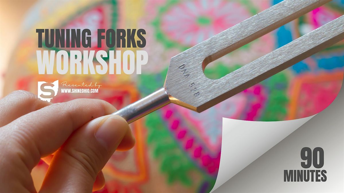 Tuning Forks Workshop