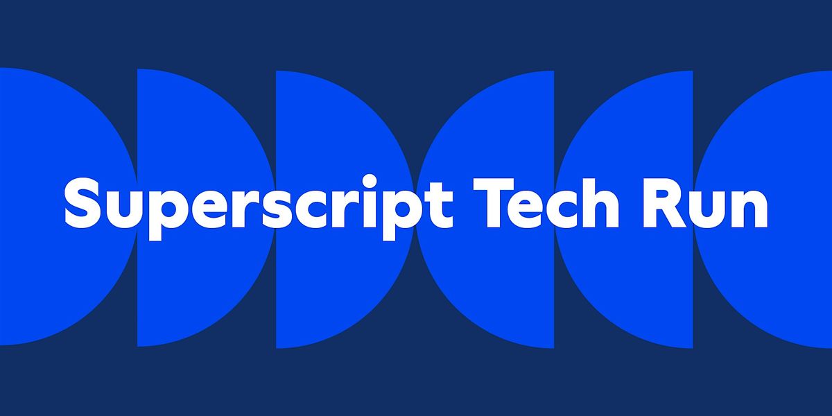 Superscript Tech Run